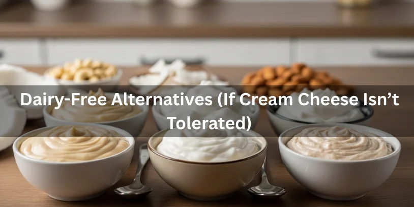 GAPS Cream Cheese Dessert Recipe: Legal, Gut-Friendly & Stage-Safe Guide In 2026 Dairy-free alternatives for a GAPS cream cheese dessert, including cashew cream, coconut cream, and almond-based cream, showing smooth textures and ingredient sources.-gaps cream cheese dessert recipe