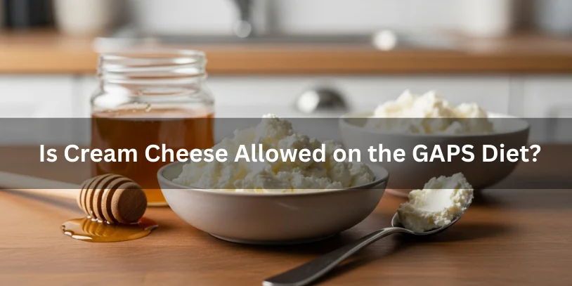 GAPS Cream Cheese Dessert Recipe: Legal, Gut-Friendly & Stage-Safe Guide In 2026 Plain full-fat cream cheese with simple natural ingredients, showing whether cream cheese is allowed on the GAPS diet.-gaps cream cheese dessert recipe