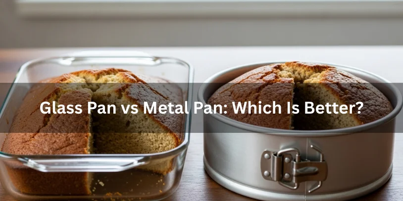 Why Is My Cake Wet in the Middle? Causes, Fixes, and Proven Baking Solutions In 2026 Glass and metal cake pans with sliced cakes, comparing how each pan affects cake doneness and center baking.-why is my cake wet in the middle