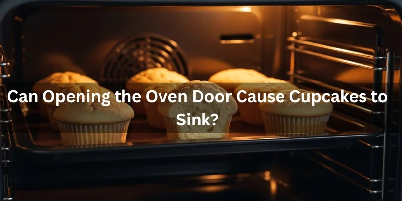 Cupcakes baking in an oven with a question overlay: "Can Opening the Oven Door Cause Cupcakes to Sink?" Warm, inviting kitchen scene.-why are my cupcakes sinking 