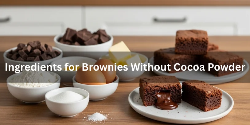 Brownies No Cocoa Powder: Fudgy, Easy Recipe Using Chocolate Bars & Pantry Ingredients In 2026 Ingredients for brownies without cocoa powder, including chopped dark chocolate, butter, eggs, sugar, flour, and finished brownies.-brownies no cocoa powder