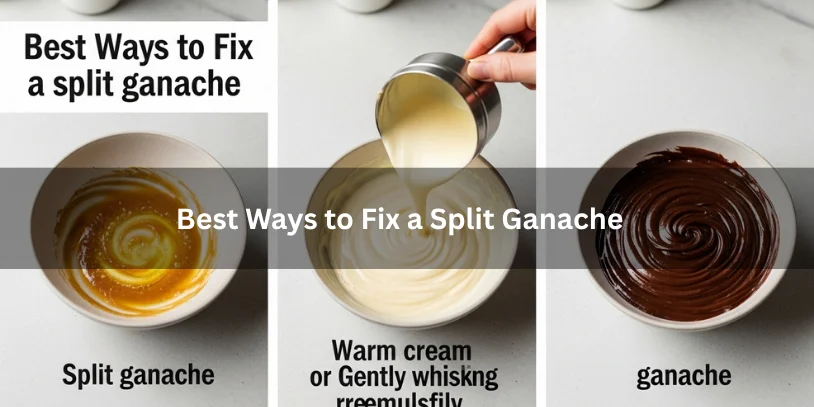 How to Fix a Split Ganache: Best Rescue Methods for Oily, Grainy, or Broken Ganache Three-step process showing split ganache, fixing it by adding warm cream or whisking, and the final smooth glossy ganache under soft natural lighting.-how to fix a split ganach