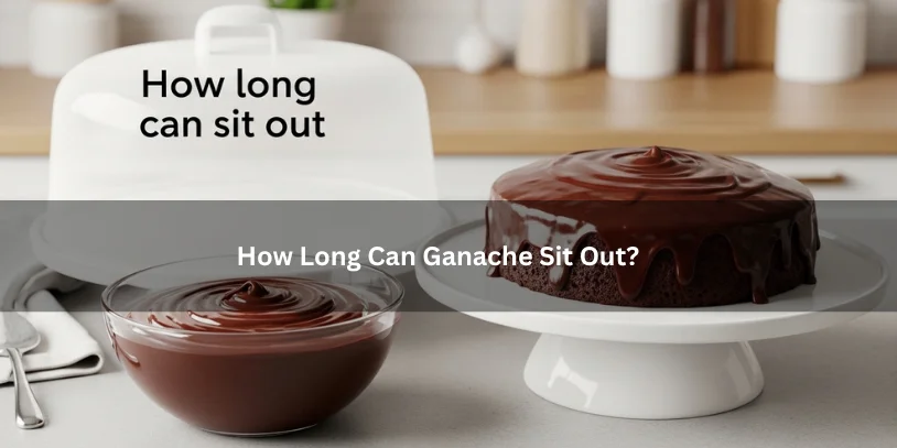 Can I Leave Ganache Out Overnight? Safe Storage for Cakes, Truffles, and Homemade Ganache Smooth glossy chocolate ganache in a bowl beside a ganache-covered cake on a countertop, illustrating how long ganache can sit out under soft natural lighting.-can i leave ganache out overnight