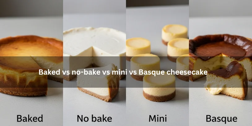 How to Chill a Cheesecake Quickly Without Ruining the Texture Four cheesecake styles including baked, no-bake, mini, and Basque cheesecake shown side by side, illustrating their texture and appearance differences under soft natural lighting.-how to chill a cheesecake quickly