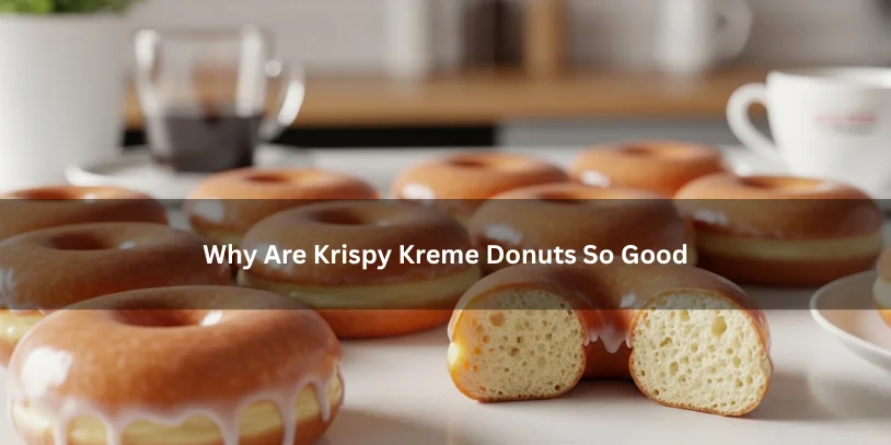 Why Are Krispy Kreme Donuts So Good? The Real Reasons People Keep Coming Back Fresh glazed Krispy Kreme-style donuts with a shiny coating and soft fluffy interior, illustrating why these donuts are known for their taste and texture..-why are krispy kreme donuts so good
